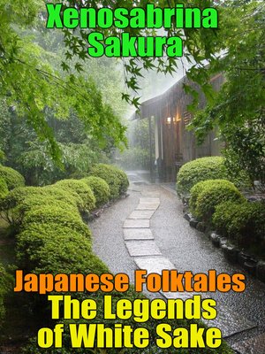 cover image of Japanese Folktales the Legends of White Sake